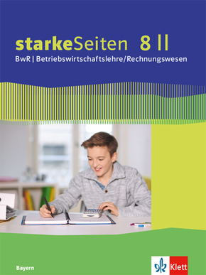 starkeSeiten BwR - Betriebswirtschaftslehre/Rechnungswesen 8 II. Ausgabe Bayern Realschule