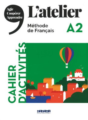 L'atelier - Méthode de Français - Ausgabe 2019 - A2