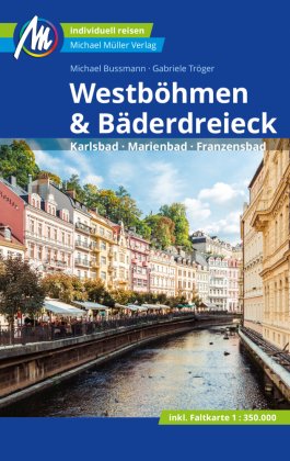 Westböhmen & Bäderdreieck Reiseführer Michael Müller Verlag, m. 1 Karte