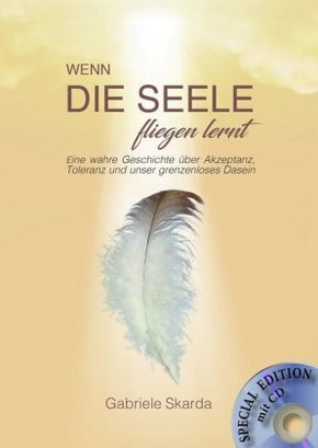 Wenn die Seele fliegen lernt, m. Audio-CD (Special Edition)