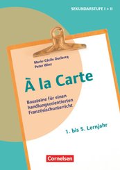À la Carte - Bausteine für einen handlungsorientierten Französischunterricht