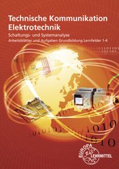 Technische Kommunikation Elektrotechnik, Arbeitsblätter und Aufgaben, Grundbildung, Lernfeld 1-4