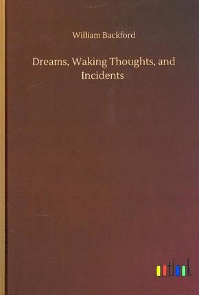 Dreams, Waking Thoughts, and Incidents