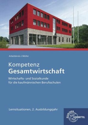 Kompetenz Gesamtwirtschaft Lernsituationen 2. Ausbildungsjahr