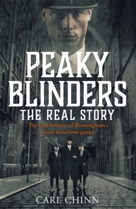 Peaky Blinders - The Real Story of Birmingham's most notorious gangs