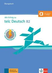 Mit Erfolg zu telc Deutsch B2: Übungsbuch, Aktualisierte Ausgabe, m. Audio-CD