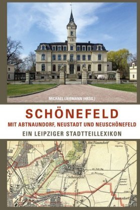 Schönefeld mit Abtnaundorf, Neustadt und Neuschönefeld