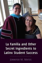 La Familia and Other Secret Ingredients to Latinx Student Success