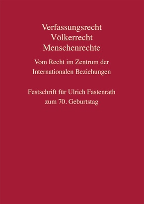 Verfassungsrecht, Völkerrecht, Menschenrechte - Vom Recht im Zentrum der Internationalen Beziehungen