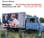 Wendejahre / The First Years after Reunification