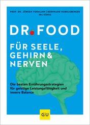 Dr. Food f?r Seele, Gehirn & Nerven