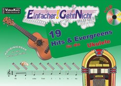 Einfacher!-Geht-Nicht: 19 Hits & Evergreens - für die Ukulele mit Audio-CD