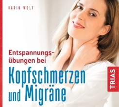 Entspannungs&uuml;bungen bei Kopfschmerzen und Migr&auml;ne,1 Audio-CD