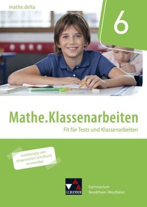 mathe.delta NRW Klassenarbeiten 6, m. 1 Buch