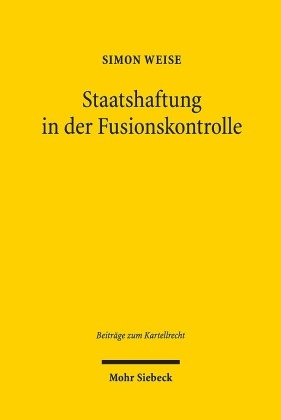 Staatshaftung in der Fusionskontrolle