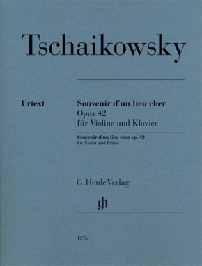 Peter Iljitsch Tschaikowsky - Souvenir d'un lieu cher op. 42 für Violine und Klavier