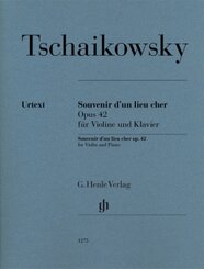 Peter Iljitsch Tschaikowsky - Souvenir d'un lieu cher op. 42 für Violine und Klavier