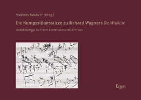 Die Kompositionsskizze zu Richard Wagners "Die Walküre"