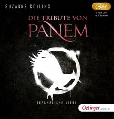 Die Tribute von Panem 2. Gefährliche Liebe, 2 Audio-CD, 2 MP3