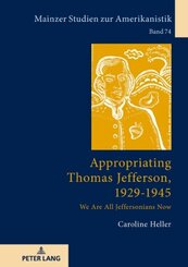 Appropriating Thomas Jefferson, 1929-1945