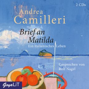 Brief an Matilda. Ein italienisches Leben, 2 Audio-CD