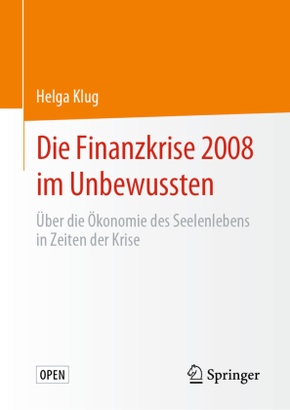 Die Finanzkrise 2008 im Unbewussten