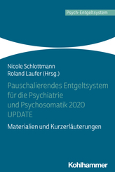Pauschalierendes Entgeltsystem für die Psychiatrie und Psychosomatik 2020 UPDATE