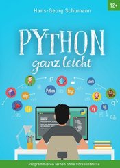 Python ganz leicht - Programmieren lernen ohne Vorkenntnisse