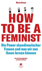 How To Be A Feminist