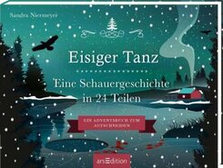 Eisiger Tanz. Eine Schauergeschichte in 24 Teilen