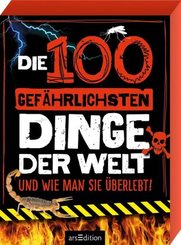 Die 100 gefährlichsten Dinge der Welt