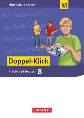 Doppel-Klick - Das Sprach- und Lesebuch - Mittelschule Bayern - 8. Jahrgangsstufe, Arbeitsheft mit Lösungen - Für M-Klas