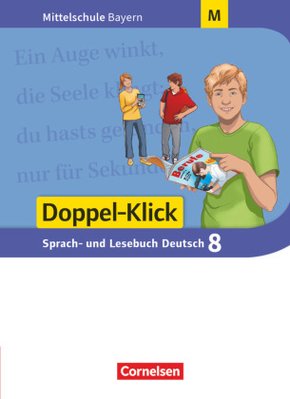 Doppel-Klick - Das Sprach- und Lesebuch - Mittelschule Bayern - 8. Jahrgangsstufe, Schülerbuch - Für M-Klassen