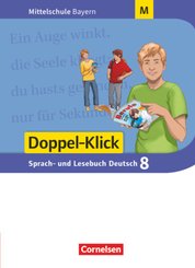 Doppel-Klick - Das Sprach- und Lesebuch - Mittelschule Bayern - 8. Jahrgangsstufe, Schülerbuch - Für M-Klassen