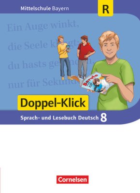 Doppel-Klick - Das Sprach- und Lesebuch - Mittelschule Bayern - 8. Jahrgangsstufe, Schülerbuch - Für Regelklassen