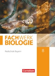 Fachwerk Biologie - Realschule Bayern - 8. Jahrgangsstufe