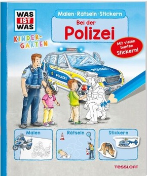 WAS IST WAS Kindergarten Malen Rätseln Stickern Was ist was Kindergarten: Bei der Polizei