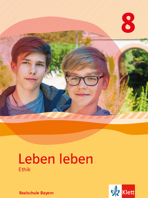 Leben leben 8. Ausgabe Bayern Realschule