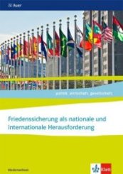 Friedenssicherung als nationale und internationale Herausforderung, Abitur 2021