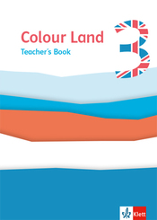 Colour Land ab Klasse 3. Ausgabe für BB, MV, SN, ST, TH ab 2020: 3. Schuljahr, Teacher's Book