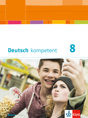 Deutsch kompetent - 8. Klasse, Schülerbuch