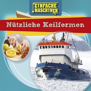 Einfache Maschinen - Nützliche Keilformen