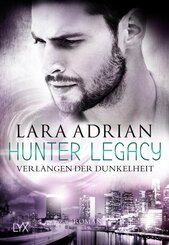 Hunter Legacy - Verlangen der Dunkelheit