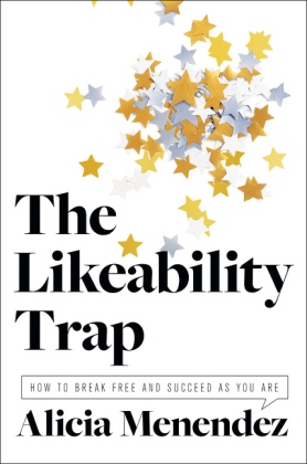 The Likability Trap
