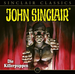 John Sinclair Classics - Die Killerpuppen, 1 Audio-CD