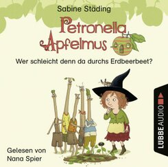 Petronella Apfelmus - Wer schleicht denn da durchs Erdbeerbeet?, Audio-CD