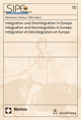 Integration und Desintegration in Europa - Integration and Desintegration in Europe - Intégration et Désintégration en E