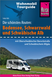 Reise Know-How Wohnmobil-Tourguide Bodensee, Schwarzwald und Schwäbische Alb  (mit Oberschwäbischer Barockstraße und Wür