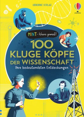 MINT - Wissen gewinnt! 100 kluge Köpfe der Wissenschaft