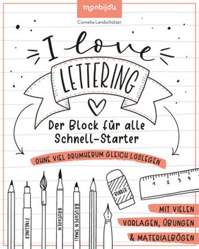 I Love Lettering - Der Block für alle Schnell-Starter - Vol.1
